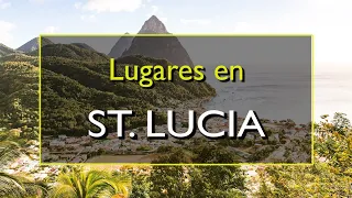 Santa Lucía: Los 10 mejores lugares para visitar en Santa Lucía, el Caribe.