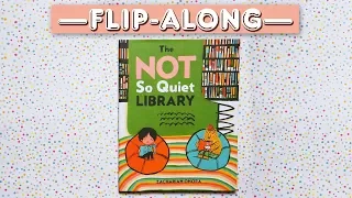 The Not So Quiet Library | Read Aloud Flip-Along Book