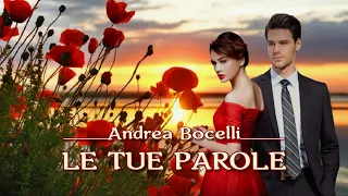 ____Andrea Bocelli - LE TUE PAROLE____