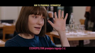 KUR TU PRADINGAI, BERNADETA? (Where'd You Go, Bernadette) Cosmopolitan