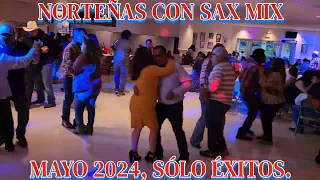 NORTEÑAS CON SAX MIX, MAYO 2024 SÓLO ÉXITOS.