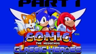 Sonic Classic Hereos Playthrough (ROM Hack) Part One