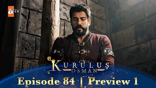 Kurulus Osman Urdu | Season 4 Episode 84 Preview 1