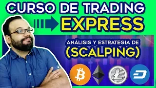 CURSO DE TRADING EXPRESS - Análisis y Estrategia de (SCALPING)