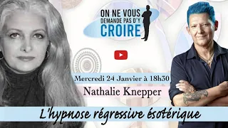 NATHALIE KNEPPER : L'hypnose régressive ésotérique - Médiumnité