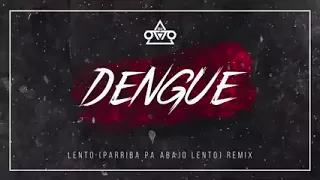 dengue vs lento dj otto remix