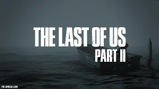 The Last of Us Main Menu Theme [Extended - 1 Hour] || THE LAST OF US PART II