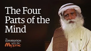 The Four Parts of the Mind - Vinita Bali with Sadhguru