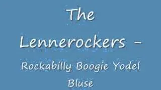 The Lennerockers - Rockabilly Boogie Yodel Blues