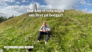 Hur kan vi veta något om livet på borgar?