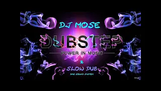 Slow Dub Remix Vol 2 By Dj Mose...