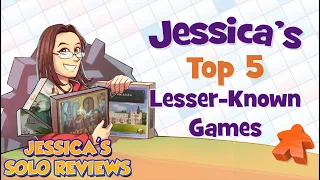 Jessica's Top 5 Lesser-Known Solo Games