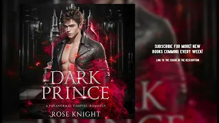 [A Vampire Romance] Dark Prince - by Rose Knight  - FULL AUDIOBOOK