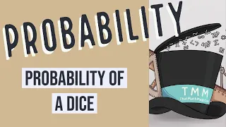 Probability of a Dice