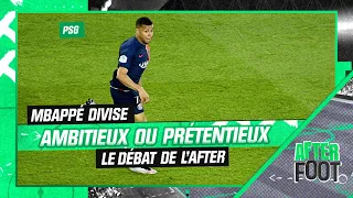 PSG : Mbappé prétentieux ou ambitieux ? Le débat divise L'After