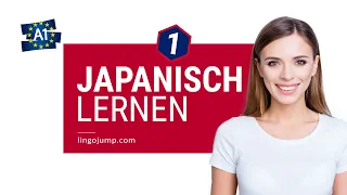 Japanisch lernen für Absolute Anfänger! Teil 1 von 4