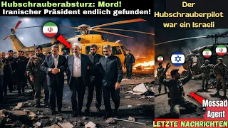 Kein Unfall, sondern Attentat ! Hubschrauber des iranischen Präsidenten gefunden! Pilot ist..