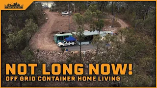 The count down is on | Update video | Off grid container home build