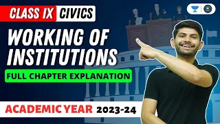 Civics | Working of Institutions | Full Chapter Explanation | Digraj Singh Rajput