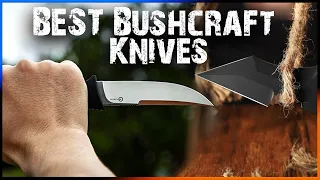 Top 5 BEST Bushcraft Knives Recommended By Experts 2023