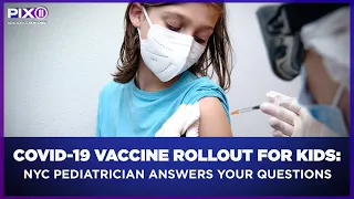 NYC pediatrician answers questions about COVID-19 vaccine for kids