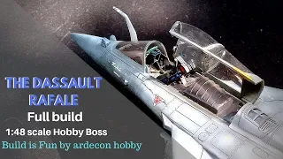 The Dassault Rafale Full  build 1:48 scale by Hobby Boss