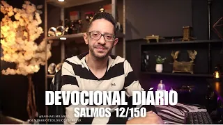 Devocional - Dia 12 - Salmos 12/150