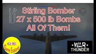 War Thunder Stirling 27 Bombs at BR 4.7 good enough for 3 bases!