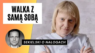 3 lata godziłam się ze swoim uzależnieniem