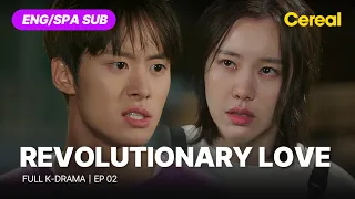 [FULL•SUB] Revolutionary Love｜Ep.02｜ENG/SPA subbed kdrama｜#choisiwon #kangsora #gongmyoung