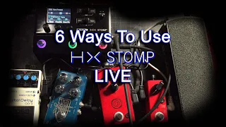 6 Ways To Use the Line 6 HX Stomp at a Live Gig