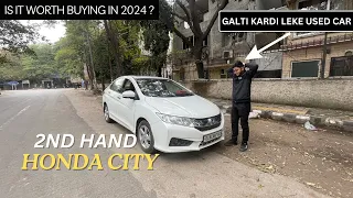 HONDA CITY | USED CAR | IS IT WORTH BUYING IN 2024 | MUST WATCH BEFORE BUYING !!