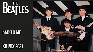 The Beatles - Bad to me (2023 Mix)