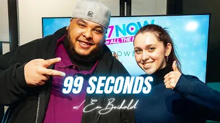 99 Seconds with Em Beihold!