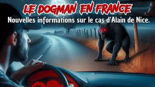 LE DOGMAN EN FRANCE. NOUVELLES INFOS SUR LE CAS D'ALAIN 🐺