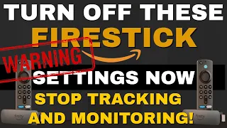 WARNING - FIRESTICK SETTINGS YOU NEED TO TURN OFF NOW! after LATEST UPDATE!