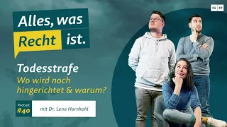 Alles, was Recht ist #40: Todesstrafe: Wo gibt es sie noch? | Podcast Gansel Rechtsanwälte