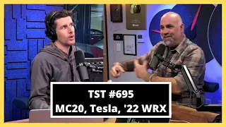 Maserati MC20, 2022 WRX, Tesla suit - Matt Farah & Zack Klapman - TST Podcast #695