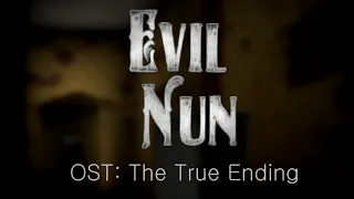 Evil Nun OST - The True Ending