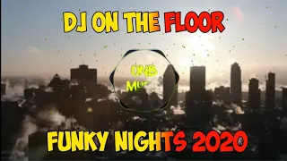 DJ ON THE FLOOR||GeryManoy Remix|| Funky Nights 2020