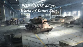 World of Tanks Blitz - Poradnik dla całkiem początkujących