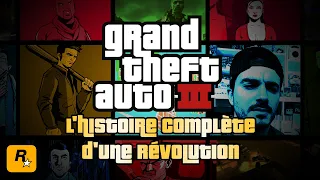 GTA III - La FOLLE HISTOIRE d'une RÉVOLUTION !