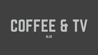 Blur - Coffee & TV (Lyrics)