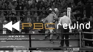 PBC Rewind: June 25, 2016 - Keith Thurman defeats Shawn Porter in 2016 fight of the year