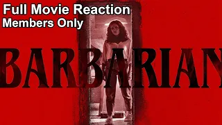 Barbarian (2022) Full Movie Reaction [MEMBERS ONLY]