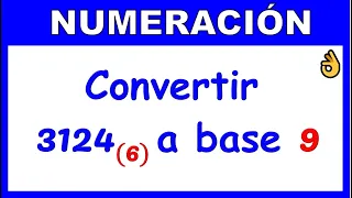 NUMERACIÓN: CONVERTIR DE UNA BASE A OTRA