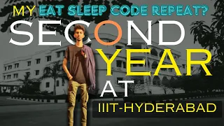 My Second year at IIIT Hyderabad and some untold stories :)