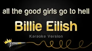 Billie Eilish - all the good girls go to hell (Karaoke Version)