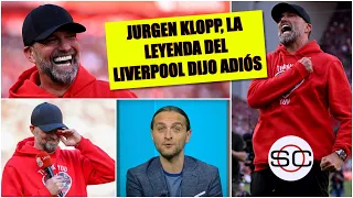 JURGEN KLOPP puso punto final en LIVERPOOL con triunfo. Se despidió dejando huella | SportsCenter