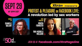 Xtra presents Protest & Pleasure: A revolution led by sex workers
